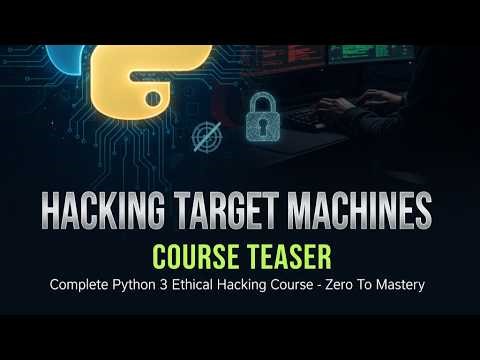 Complete Python 3 Ethical Hacking Course - Zero To Mastery | Hacking Target Machines Course Teaser