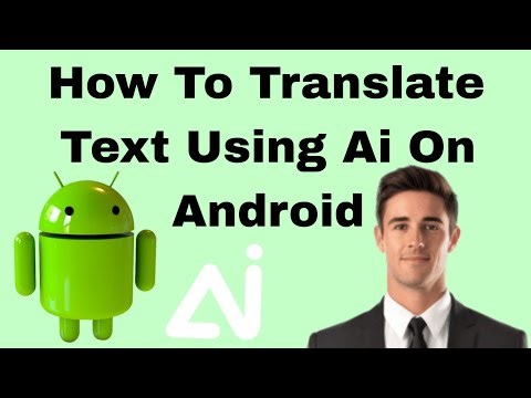 How To Translate Text Using AI On Android – Language Translator