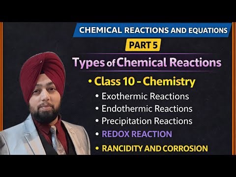 Types of Chemical Reactions – Part 5 🔥 | Redox, Exothermic, Endothermic | Class 10 Chemistry