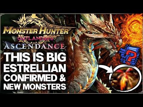 Monster Hunter - Estrellian CONFIRMED - New Elder Dragon & Monsters Returning - Outlanders VS Wilds!