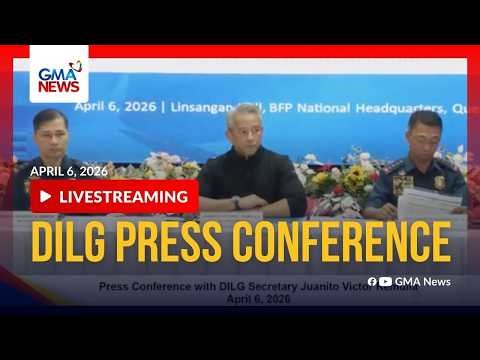 LIVE - DILG press conference (Apr. 6, 2026) | GMA News