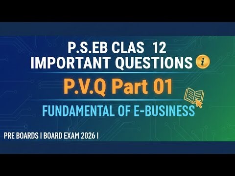 Pseb Class 12 Fundamental of E Business I Important Questions I #PsebClass12FundamentalofeBusiness