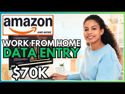 Data Entry Remote Jobs at Amazon and More | No Experience + No Degree Work From Home Jobs 2026