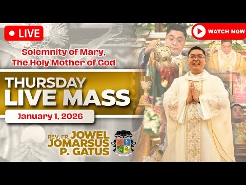 THURSDAY FILIPINO LIVE MASS TODAY *NEW YEAR MASS* JANUARY 1, 2026 II FR. JOWEL JOMARSUS GATUS