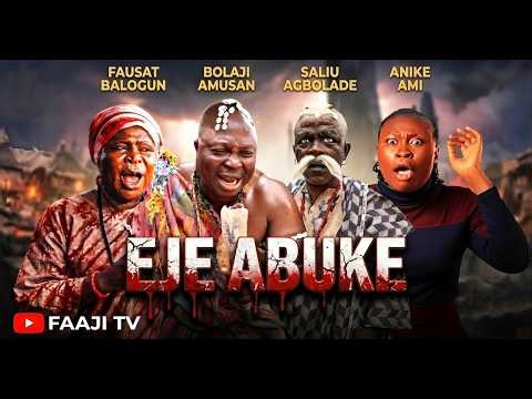 EJE ABUKE - Yoruba Movie 2026 Drama Bolaji Amusan, Taiwo Hassan, Wale Akorede, Anike Ami