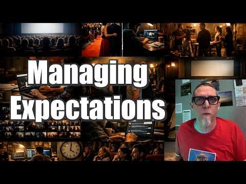 Expectations and Indie Filmmaking - No one tells you the truth about the independent film industry