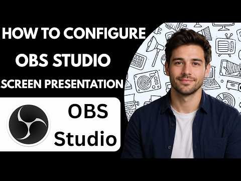 How to configure OBS Studio for screen presentations Full Guide 2027