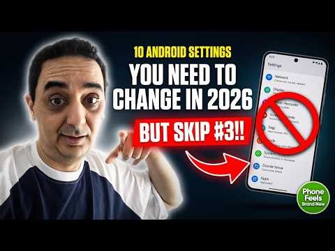10 Android Settings You Need to Change in 2026 (But Skip #3)