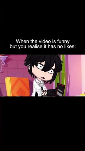 When The Video Is Funny But You Realise It Has No Likes | Gacha Life Reacts To