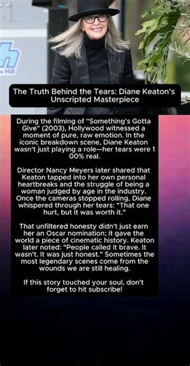 The Truth Behind the Tears: Diane Keaton’s Unscripted Masterpiece