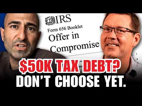 Owe the IRS Over $50K? Don’t Choose Tax Debt Relief Until You Watch This