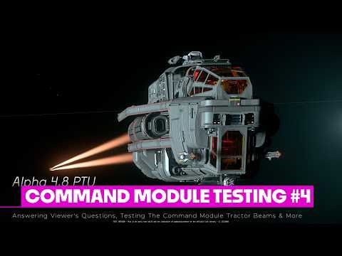Command Module Testing #4: Answering Viewer's Questions, Testing The Tractor Beams & More | 4.8 PTU