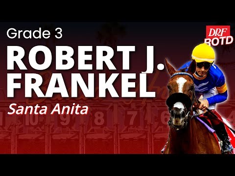 Grade 3 Robert J Frankel Stakes at Santa Anita | DRF Thursday ROTD