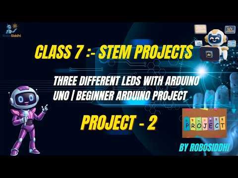 Class 7 STEM Project 2 | Three Different LEDs with Arduino Uno | Beginner Arduino Project