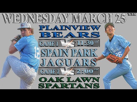 ⚾️🔥 Spain Park Jaguars vs Plainview Bears & Oak Lawn Spartans (IL) DOUBLEHEADER | MARCH 25TH