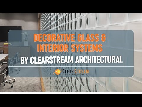 Decorative Glass & Interior Systems — Clearstream Architectural