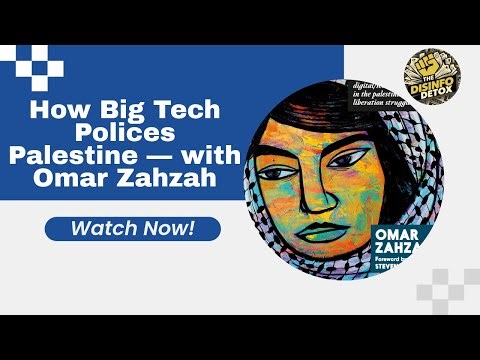 Digital Repression & Palestine: The Hidden Architecture of Big Tech’s Censorship