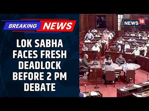 Parliament in Chaos as Opposition Demands Amit Shah's Statement Before Key Bill Debate | News18