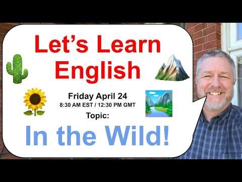 Let's Learn English! Topic: Found in the Wild! ☔🌸🐦