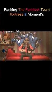 Ranking The Funniest Team Fortress 2 Moment’s