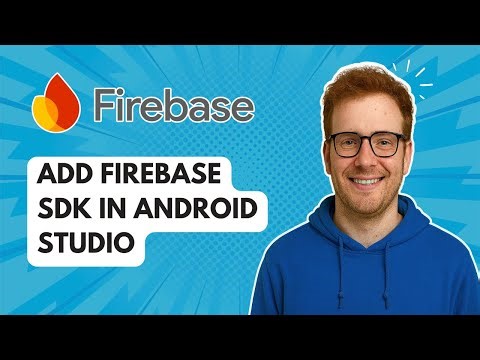 Add Firebase Sdk in Android Studio [2025 Guide]