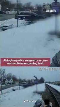 Abington police sergeant rescues woman from oncoming train