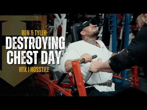 Destroying Chest Day with Ben Chow and Tyler Neeley | HOSSTILE