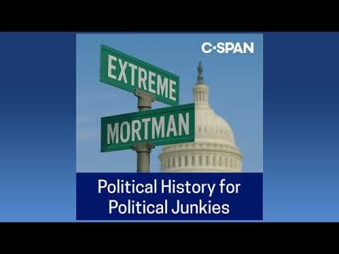 Extreme Mortman Explained: Howard Mortman’s Podcast on Politics, History, and the C-SPAN Archives