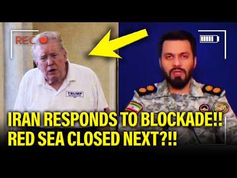 Trump PANICS as Iran RESPONDS TO BLOCKADE!!!