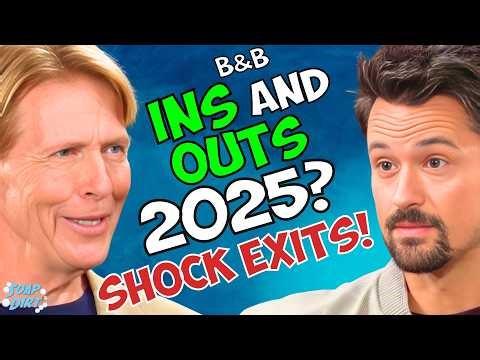 Bold and the Beautiful: Ins and Outs on B&B in 2025 - Exits & Deaths!! | Soap Dirt