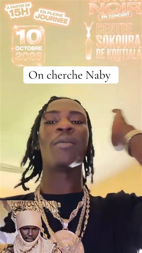 Concert DSK Kartel à Koutiala le 15 octobre : On cherche Naby !