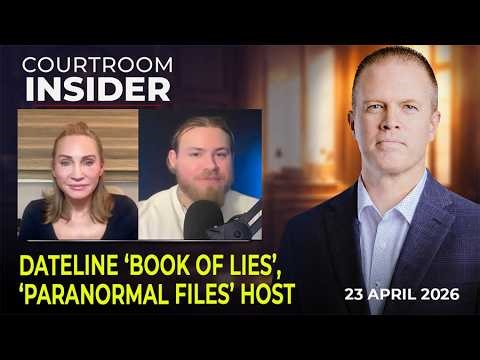 COURTROOM INSIDER | Kouri Richins' 'Book of Lies' on Dateline, Paranomal Files host Colin Browen