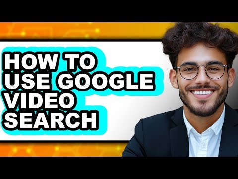 How to Use Google Video Search (updated)