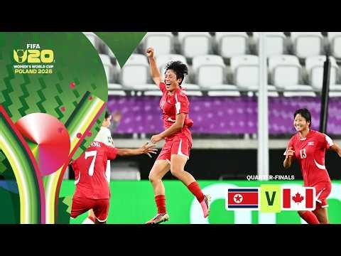 DPR Korea vs Canada Highlights | FIFA U-20 Women's World Cup 2026™ Quarter-Finals