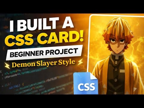 I Built a Demon Slayer Card Using Only CSS | Beginner Web Dev Project ⚡
