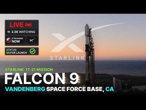 🔴 LIVE: SpaceX Starlink 17-27 Launch from Vandenberg! Falcon 9 + 25 Starlink Satellites