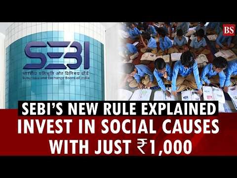 Invest in social causes with just ₹1,000: SEBI’s new rule explained | Social Stock Exchange 