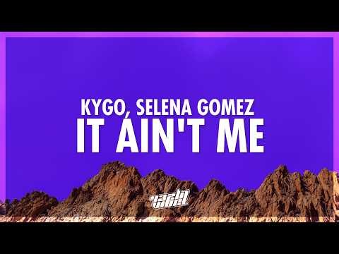 Kygo, Selena Gomez - It Ain't Me (Lyrics) (432Hz)
