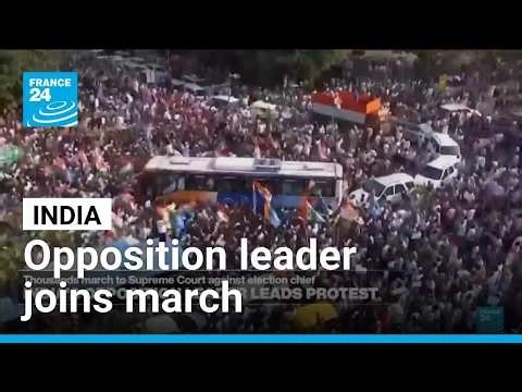 India's opposition leader marches with thousands against election chief • FRANCE 24 English