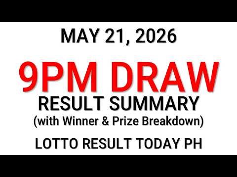 PCSO 9PM Result Today May 21 2026 - 6/49 6/42 6D 3D 2D