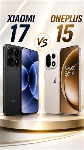 🔥 Xiaomi 17 vs OnePlus 15 | Which Flagship is Worth Buying? 🤔 | Full Comparison #Shorts