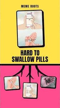 Hard to Swallow Pills: a famous meme in five steps