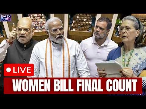 Women Reservation Bill Voting LIVE | Historic Decision In Parliament | Final Vote Count & Reactions