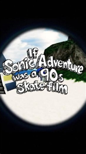 If Sonic Adventure Was a 90s Skate Film