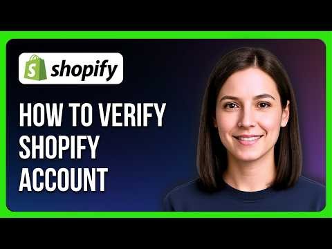 How to Verify Shopify Account