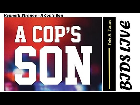 Kenneth Strange – A Cop’s Son