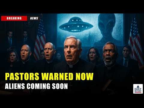 Government Officials Secretly Brief Pastors on Imminent UFO Disclosure and Alien Contact Plans
