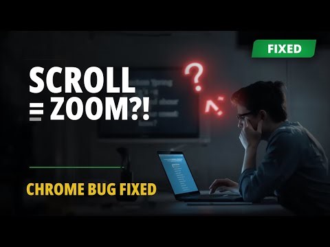 Fix Scroll Down Zoom In Issue in Google Chrome (Mouse & Touchpad)
