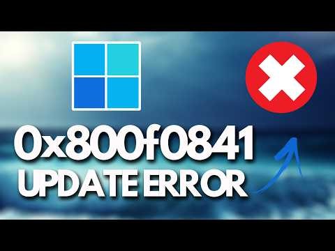 Windows 11 Update Error 0x800f0841 FIX