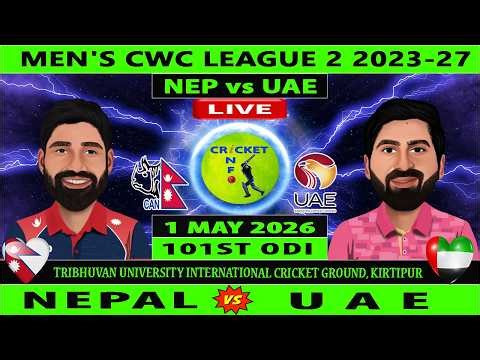 Nepal vs United Arab Emirates Live | NEP vs UAE Live | 101st Match of ICC Men's CWC League 2 2023-27